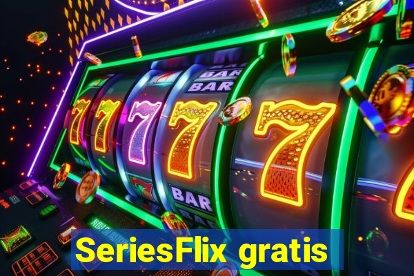 SeriesFlix gratis